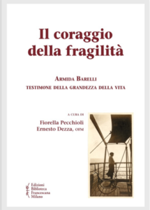 The courage of fragility. Armida Barelli Witness to the grandeur of life
