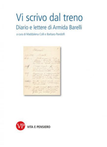 I am writing to you from the train. Diary and letters of Armida Barelli