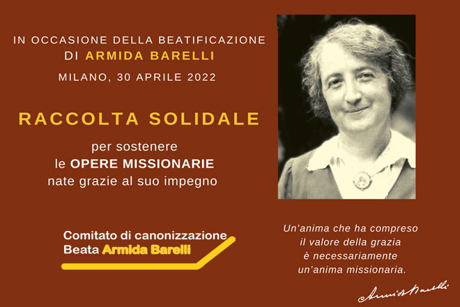 Solidarity collection to support the missionary works born thanks to the commitment of the blessed Armida Barelli
