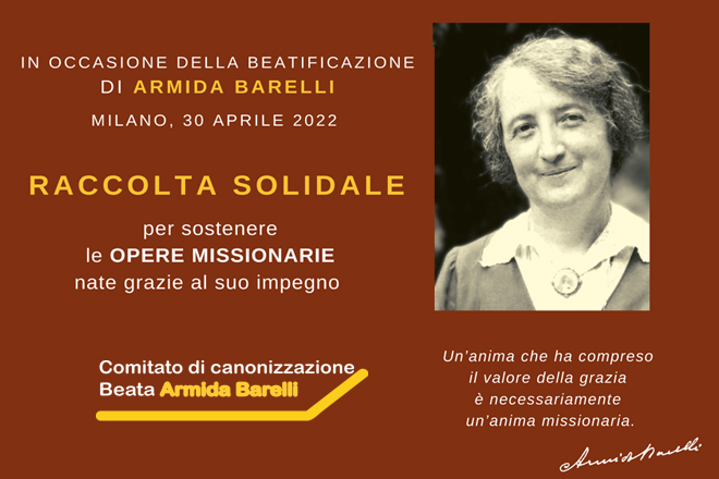Colecta solidaria para apoyar las obras misioneras nacidas gracias al compromiso del Beato Armida Barelli