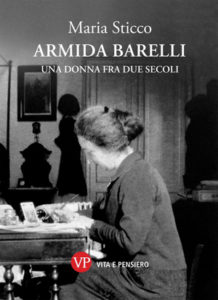 Armida Barelli. Una mujer en dos siglos