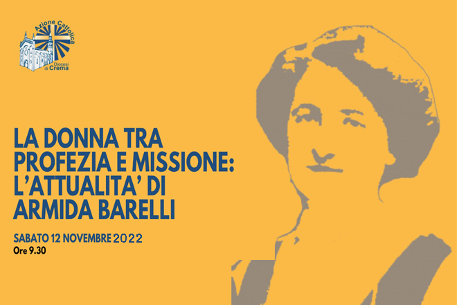 Ac Crema: The woman between prophecy and mission. The relevance of Armida Barelli
