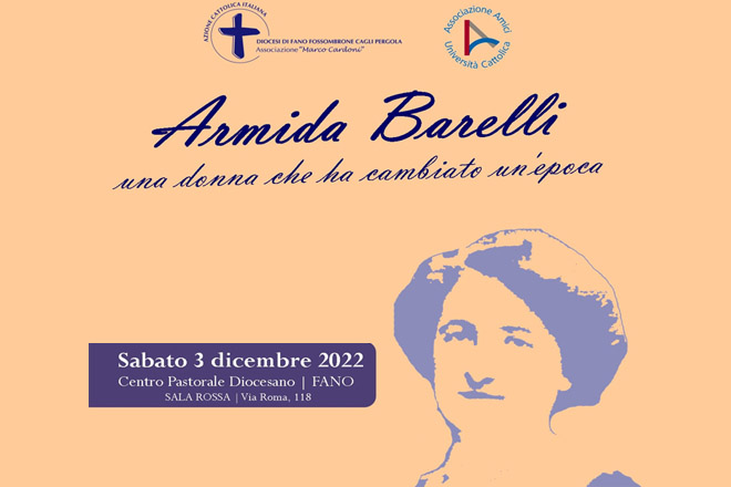 AC Fano Fossombrone Cagli Pergola: Armida Barelli, a woman who changed an era