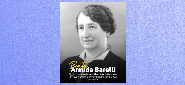 30 aprile 2026: quarto anniversario della beatificazione di Armida Barelli
