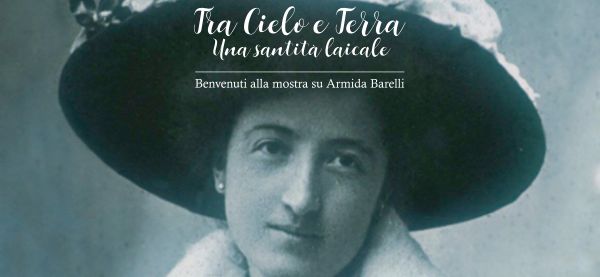 19 novembre memoria liturgica della Beata Armida. Invito a visitare la mostra “Tra cielo e Terra. Una santità laicale”